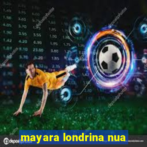 mayara londrina nua